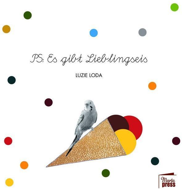 Produktbild PS: Es gibt Lieblingseis (Deutsch, Luzie Loda, 2018)