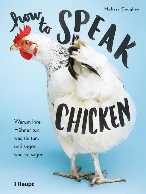 Produktbild How to Speak Chicken (Deutsch, Melissa Caughey, 2018)