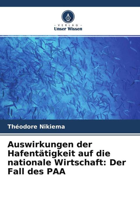 Produktbild Auswirkungen der Hafentätigkeit auf die nationale Wirtschaft: Der Fall des PAA (Théodore Nikiema, 2021)