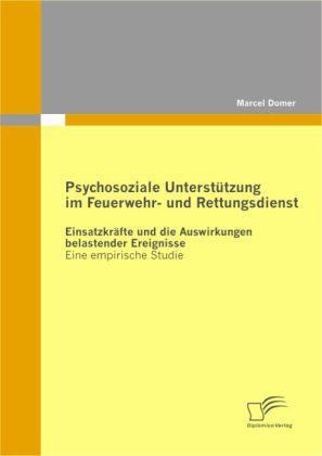 Produktbild Psychosoziale Unterstützung im Feuerwehr- und Rettungsdienst (Deutsch, Marcel Domer, 2009)