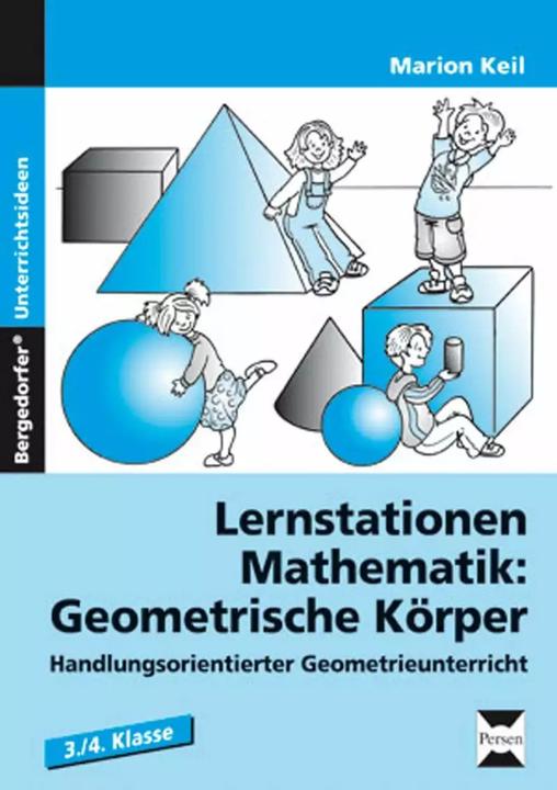 Produktbild Lernstationen Mathematik: Geometrische Körper (Deutsch, Marion Keil, 2024)