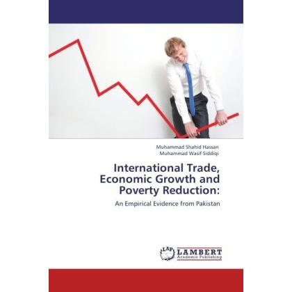 International Trade, Economic Growth and Poverty Reduction:, Fachbücher von Muhammad Wasif Siddiqi, Muhammad Shahid Hass...