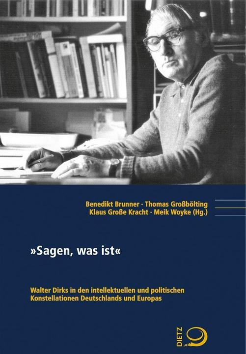 Produktbild Sagen, was ist (Deutsch, Benedikt Brunner, Klaus Grosse Kracht, Meik Woyke, Thomas Grossbölting, 2020)