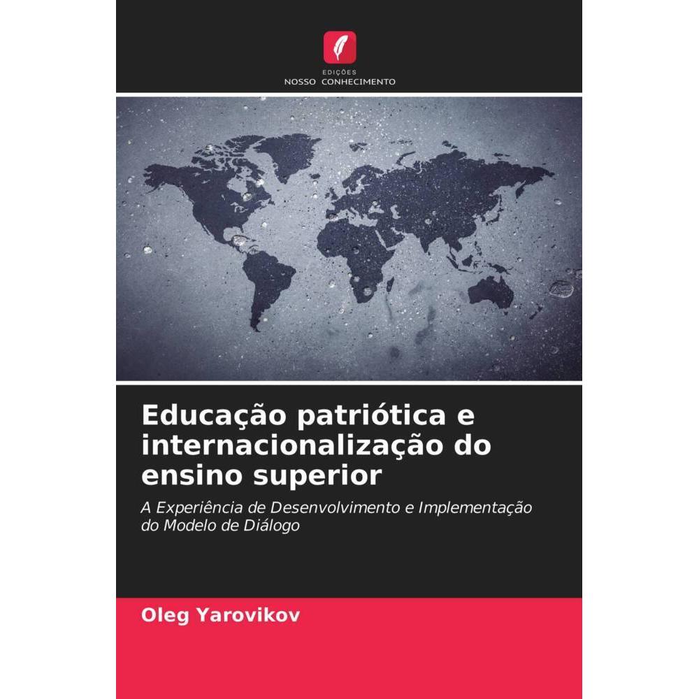 Educação patriótica e internacionalização do ensino superior, Fachbücher von Oleg Yarovikov
