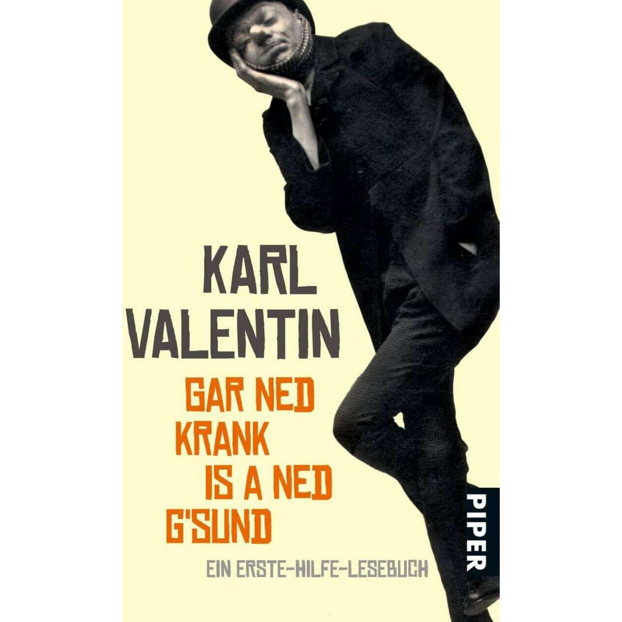Gar ned krank is a ned g'sund, Belletristik von Karl Valentin, Gunter Fette
