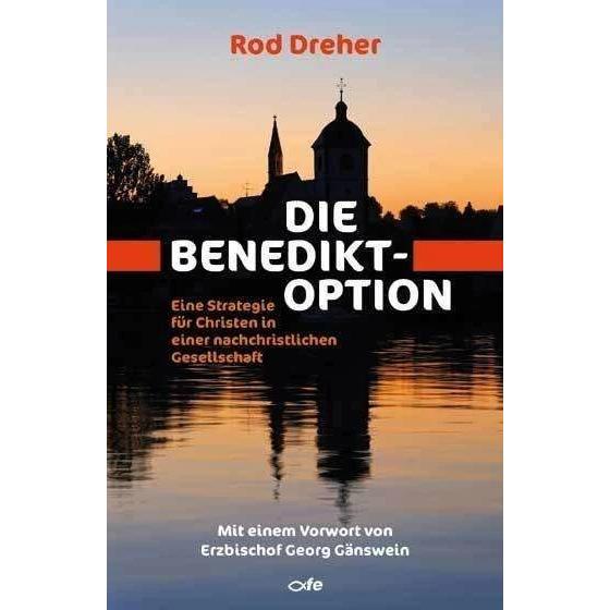 Die Benedikt-Option, Fachbücher von Tobias Klein, Rod Dreher