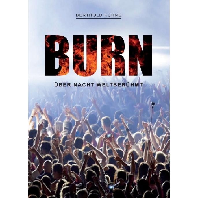 BURN über Nacht weltberühmt, Kinderbücher von Berthold Kuhne