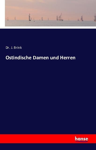 Produktbild Ostindische Damen und Herren (Deutsch, J. Brink, 2016)