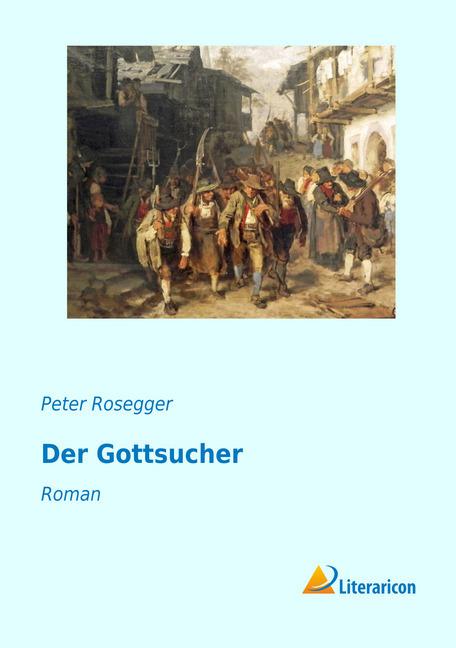 Produktbild Der Gottsucher (Deutsch, Peter Rosegger, 2016)