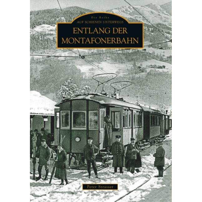 Entlang der Montafonerbahn, Ratgeber von Peter Strasser