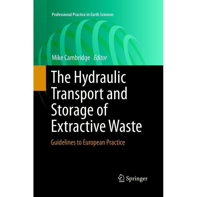 The Hydraulic Transport and Storage of Extractive Waste, Fachbücher von Mike Cambridge