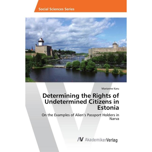 Determining the Rights of Undetermined Citizens in Estonia, Fachbücher von Marianne Karu