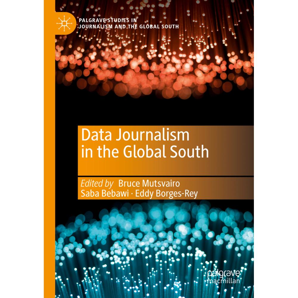 Data Journalism in the Global South, Fachbücher von Bruce Mutsvairo, Saba Bebawi, Eddy Borges-Rey