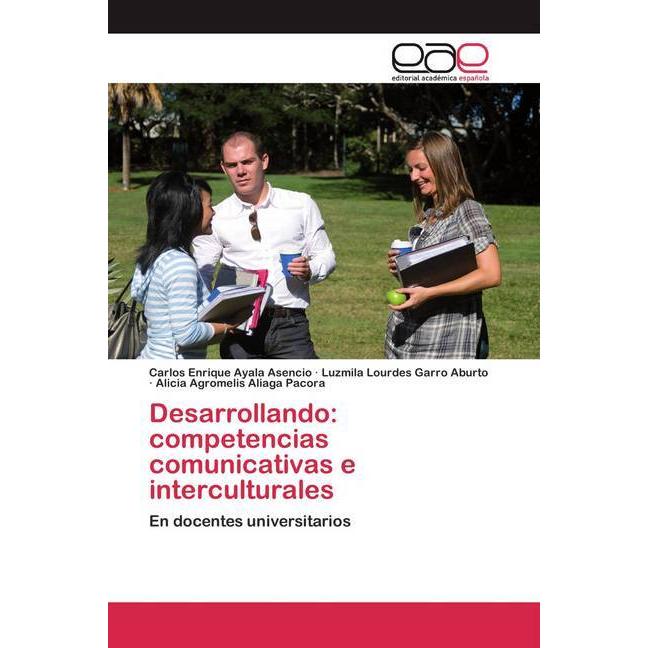 Desarrollando: competencias comunicativas e interculturales, Ratgeber von Luzmila Lourdes Garro Aburto, Alicia Agromelis...