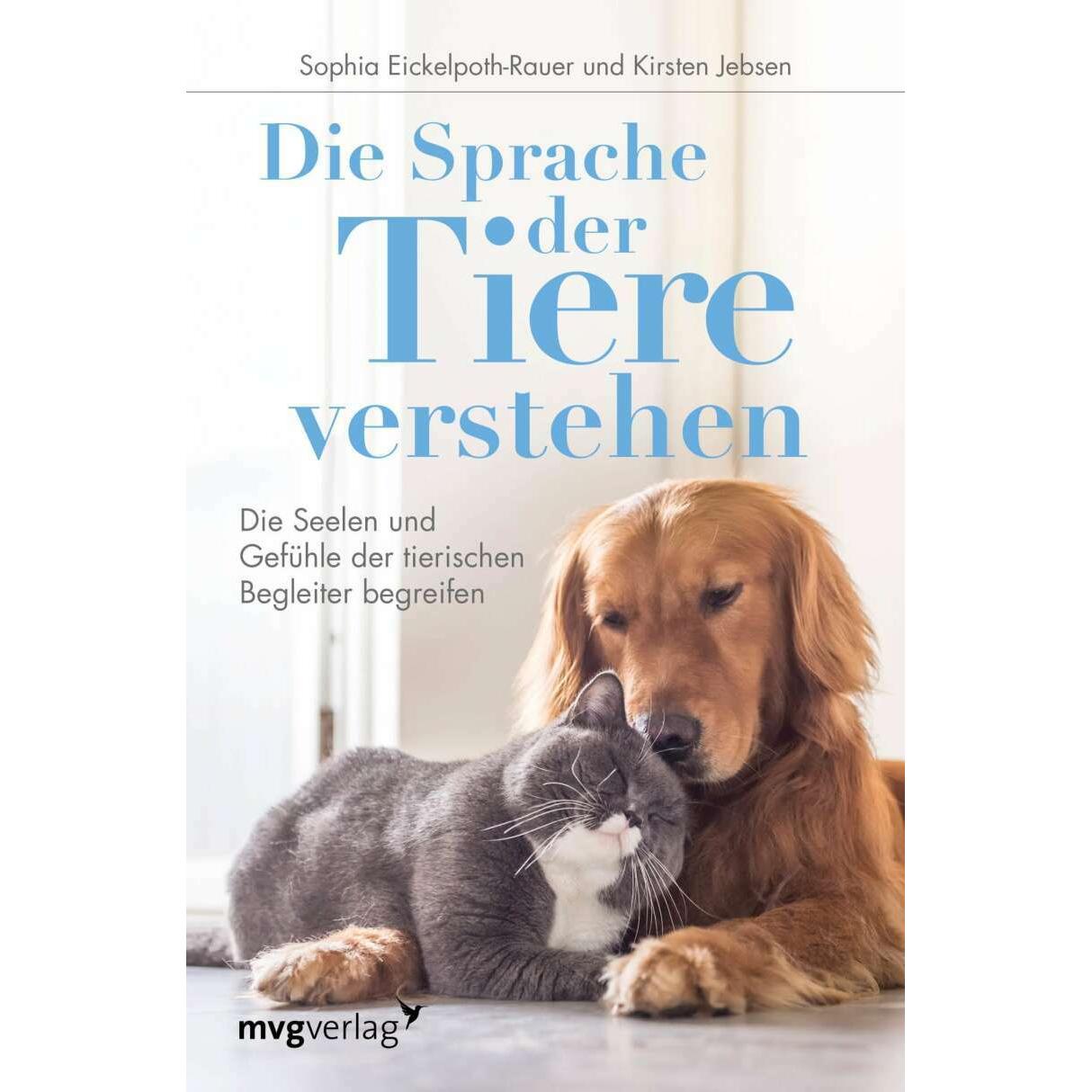 Die Sprache der Tiere verstehen, Fachbücher von Sophia Eickelpoth-Rauer