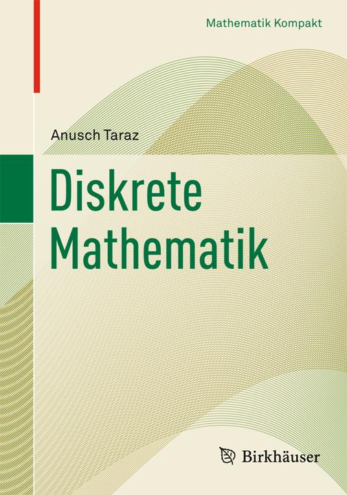 Produktbild Diskrete Mathematik (Deutsch, Anusch Taraz, 2012)