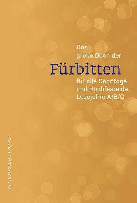 Produktbild Das grosse Buch der Fürbitten (Deutsch, Guido Fuchs, 2017)