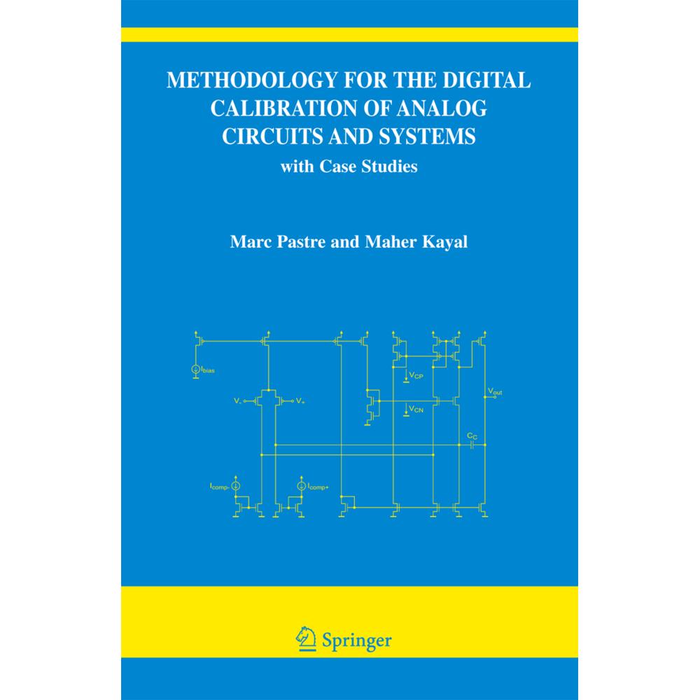 Methodology for the Digital Calibration of Analog Circuits and Systems, Fachbücher von Maher Kayal, Marc Pastre