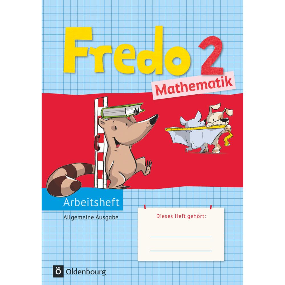 Fredo - Mathematik 2. Schuljahr. Ausgabe A - Neubearbeitung. Arbeitsheft, Schulbücher von Rita Dürr, Nicole Franzen-Step...