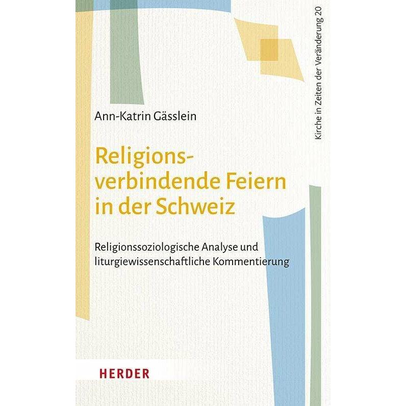 Religionsverbindende Feiern in der Schweiz, Fachbücher von Ann-Katrin Gässlein