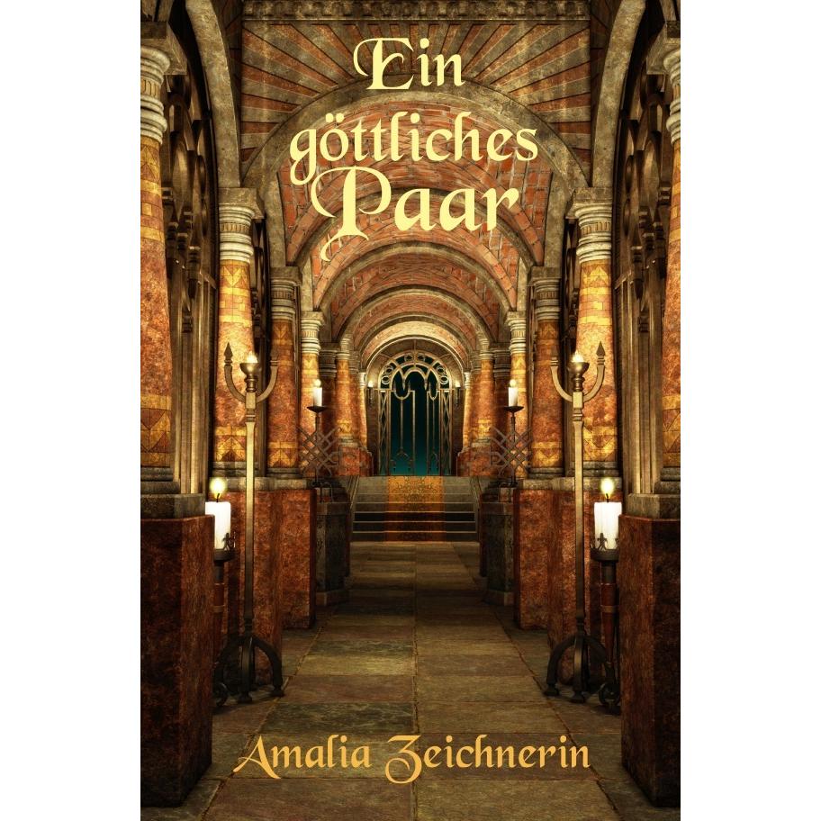 Ein göttliches Paar, Belletristik von Amalia Zeichnerin