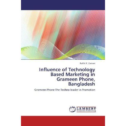 Influence of Technology Based Marketing in Grameen Phone, Bangladesh, Fachbücher