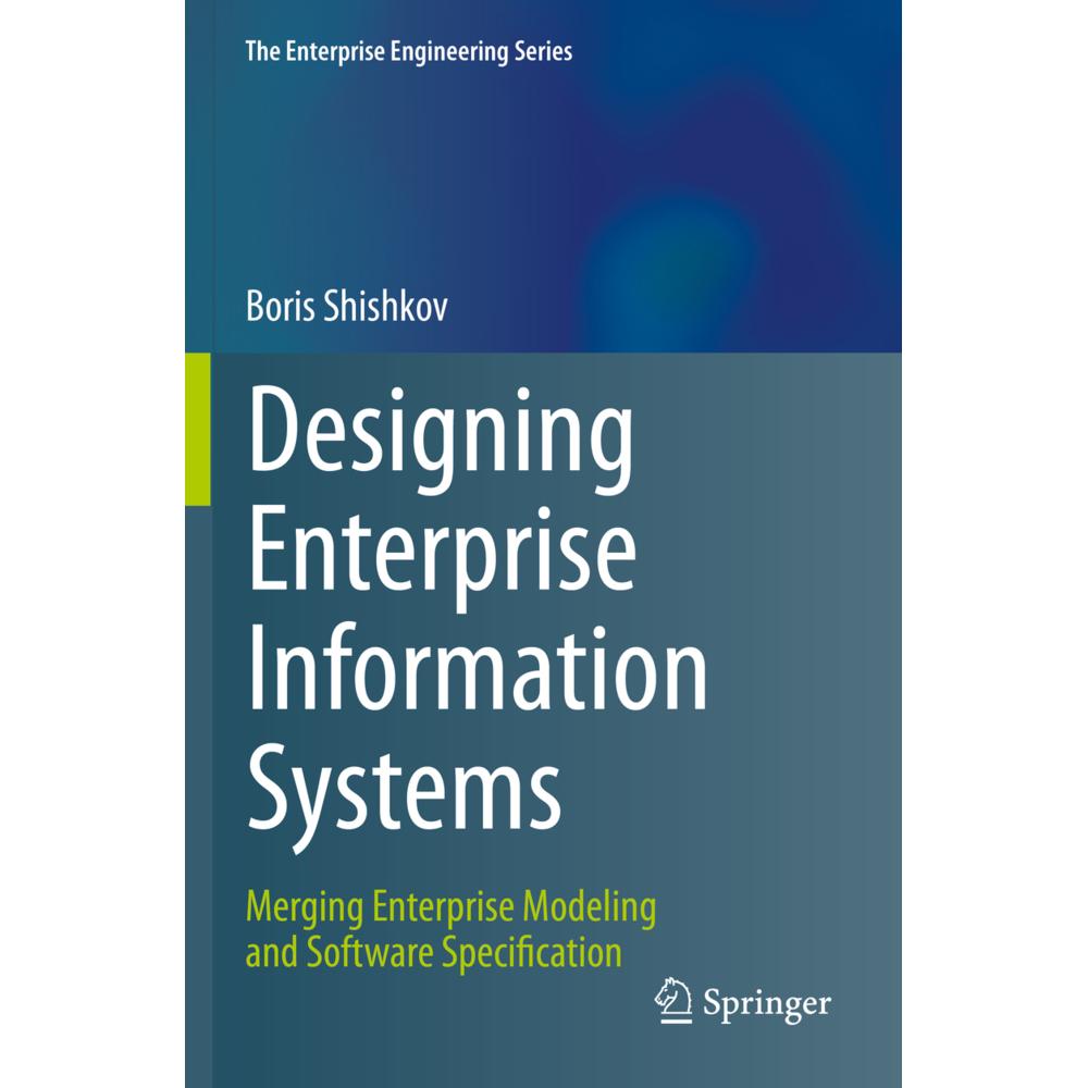 Designing Enterprise Information Systems, Fachbücher von Boris Shishkov