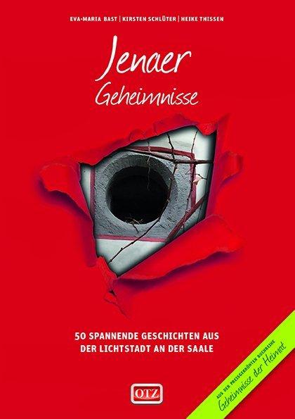 Produktbild Jenaer Geheimnisse (Deutsch, Eva-Maria Bast, Heike Thissen, Kirsten Schlüter, 2016)