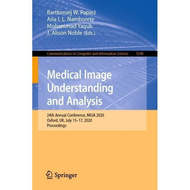 Medical Image Understanding and Analysis, Fachbücher von J. Alison Noble, Mohammad Yaqub, Ana I. L. Namburete, Bartlomie...
