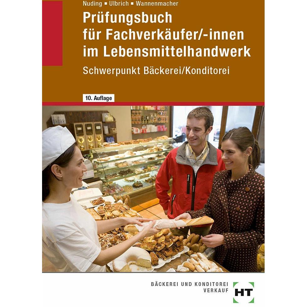 Prüfungsbuch für Fachverkäufer /-innen im Lebensmittelhandwerk, Schulbücher von Klaus Ulbrich, Helmut Nuding, Wolfgang W...