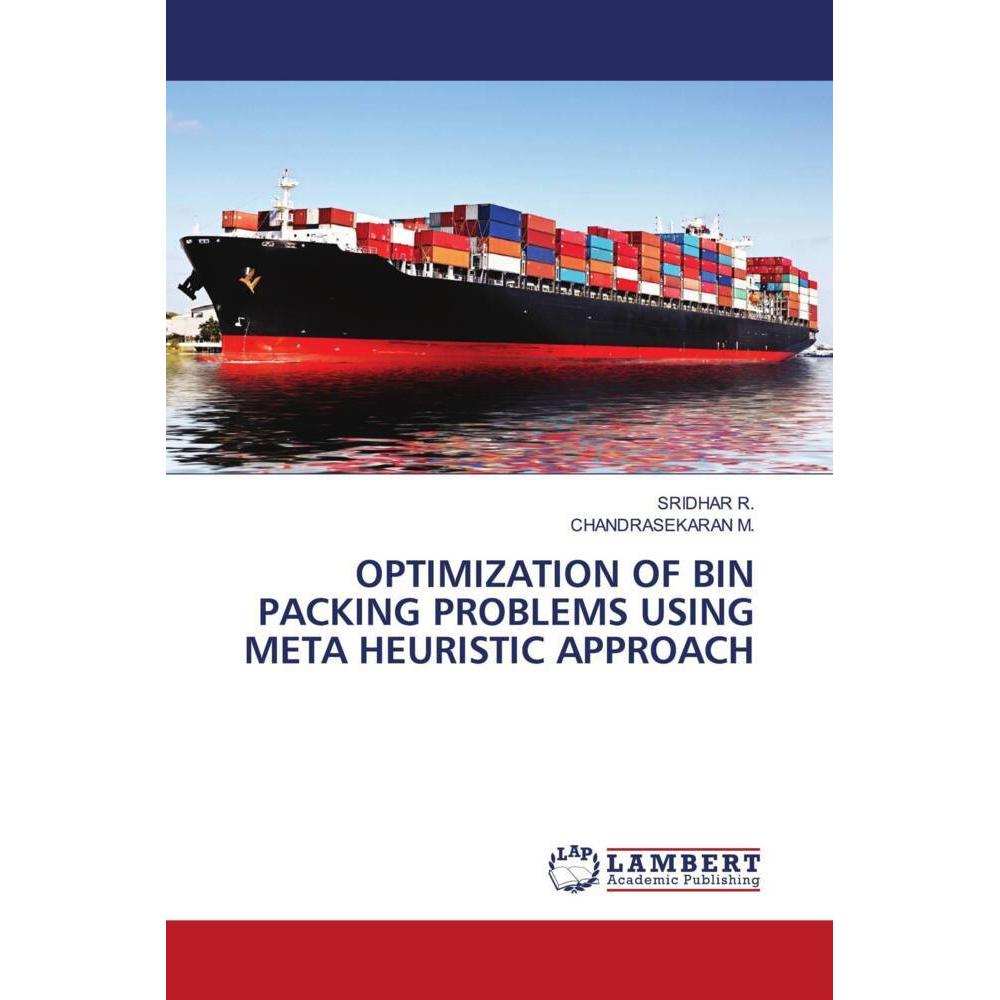 Optimization Of Bin Packing Problems Using Meta Heuristic Approach, Fachbücher von CHANDRASEKARAN M., SRIDHAR R.