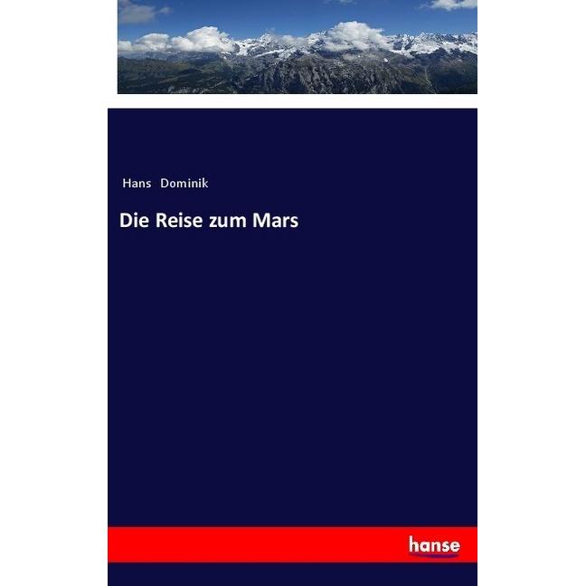 Die Reise zum Mars, Fachbücher von Hans Dominik