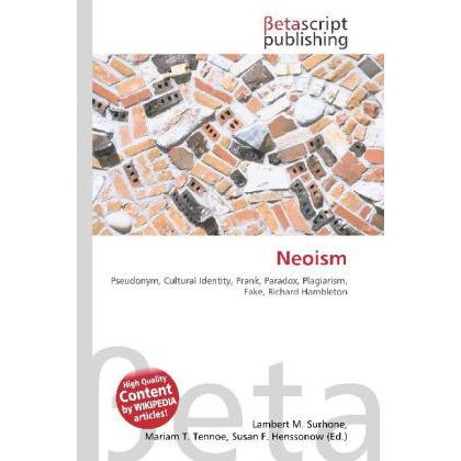 Neoism, Fachbücher von Lambert M. Surhone, Miriam T. Timpledon, Susan F. Marseken