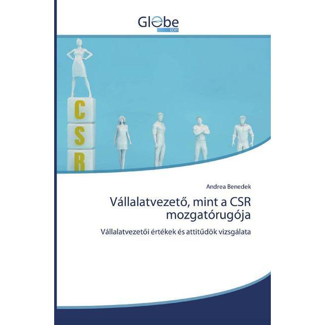 Vállalatvezetö, mint a CSR mozgatórugója, Fachbücher von Andrea Benedek