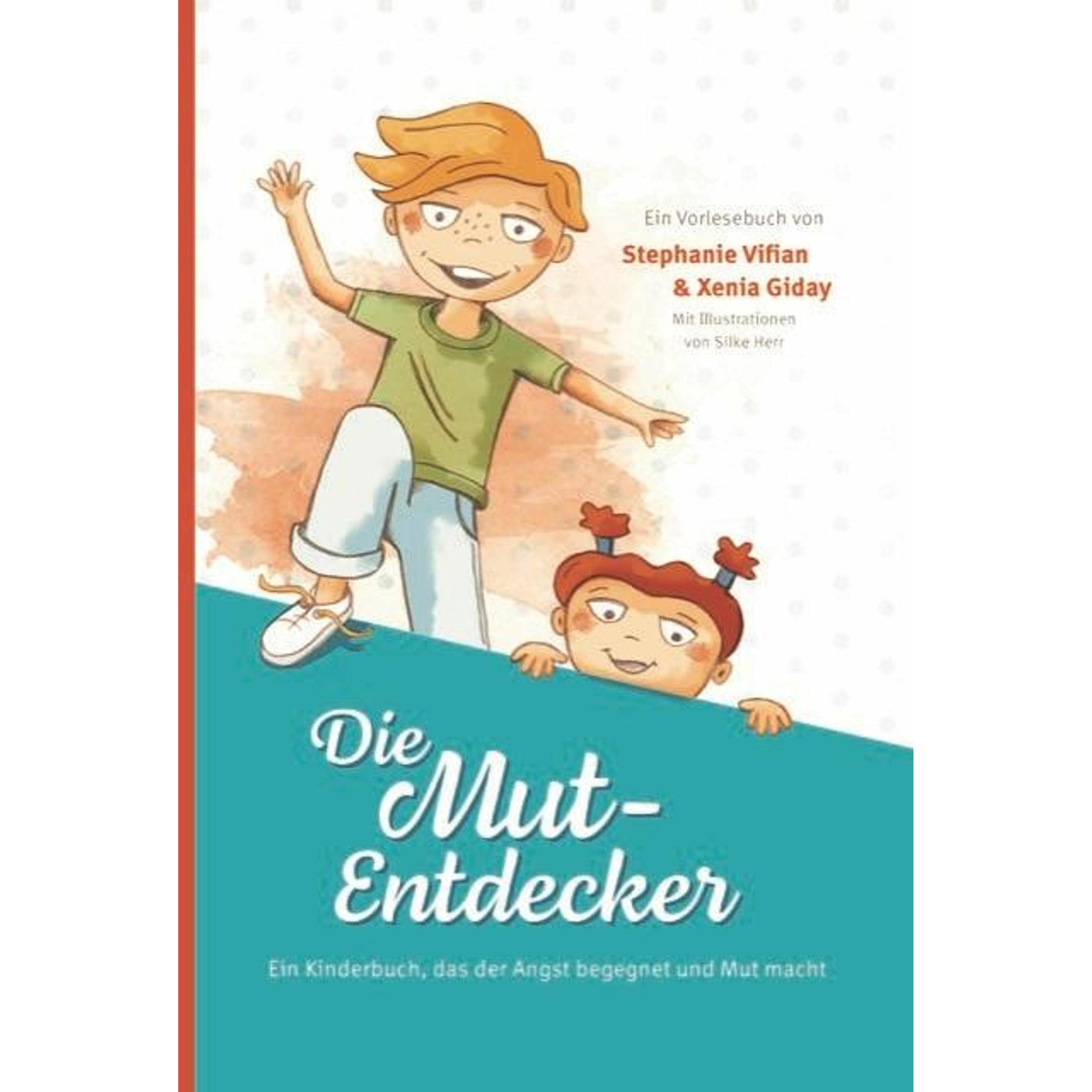 Die Mut-Entdecker, Kinderbücher von Xenia Giday, Stephanie Vifian