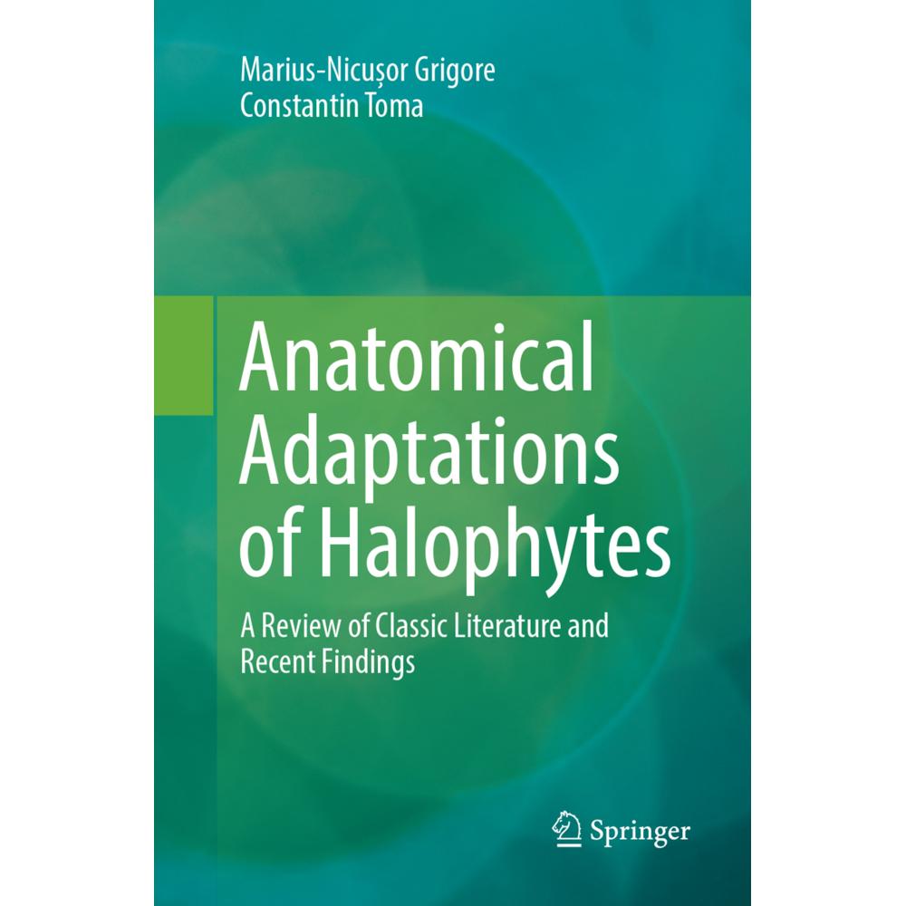 Anatomical Adaptations of Halophytes, Fachbücher von Constantin Toma, Marius-Nicuor Grigore
