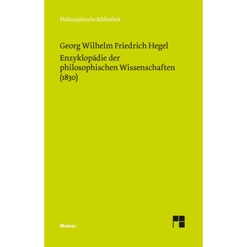 Enzyklopädie der philosophischen Wissenschaften im Grundrisse (1830), Sachbücher von Georg Wilhelm Friedrich Hegel
