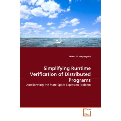 Simplifying Runtime Verification of Distributed Programs, Fachbücher von Eslam Al Maghayreh