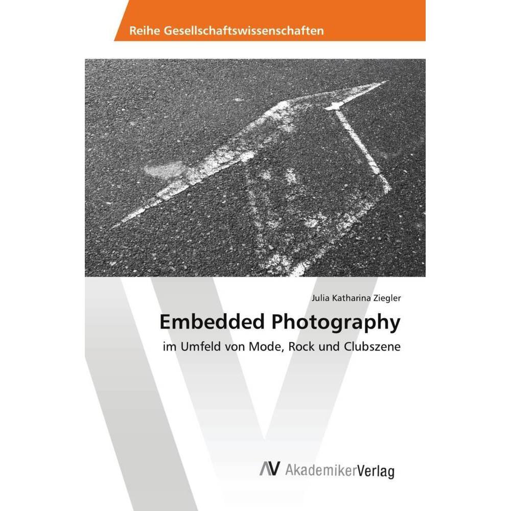 Embedded Photography, Sachbücher von Julia Katharina Ziegler