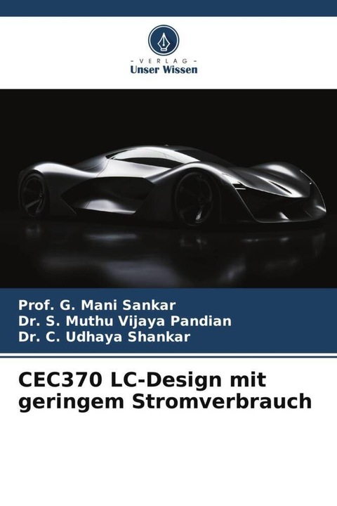 Produktbild CEC370 LC-Design mit geringem Stromverbrauch (Deutsch, Prof. G. Mani Sankar, Dr. C. Udhaya Shankar, Dr. S. Muthu Vijaya Pandian, 2023)