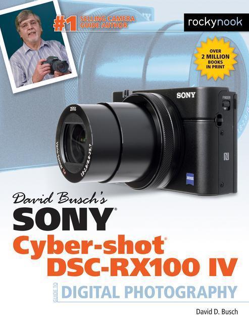 Produktbild David Busch's Sony Cyber-Shot DSC-Rx100 Iv (Englisch, David Busch, 2016)
