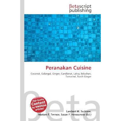 Peranakan Cuisine, Fachbücher von Miriam T. Timpledon, Lambert M. Surhone, Susan F. Marseken