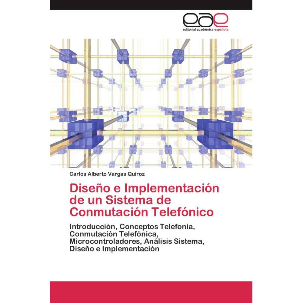 Diseño e Implementación de un Sistema de Conmutación Telefónico, Fachbücher