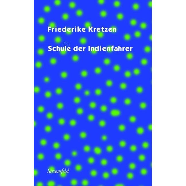 Nexus /Stroemfeld Schule der Indienfahrer (Friederike Kretzen, Deutsch), Sonstige Literatur