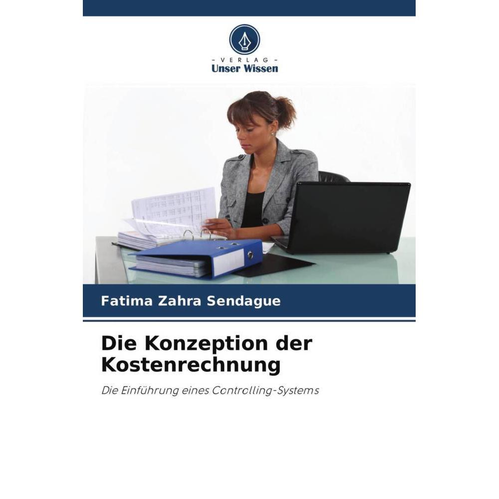 Die Konzeption der Kostenrechnung, Fachbücher von Fatima Zahra Sendague