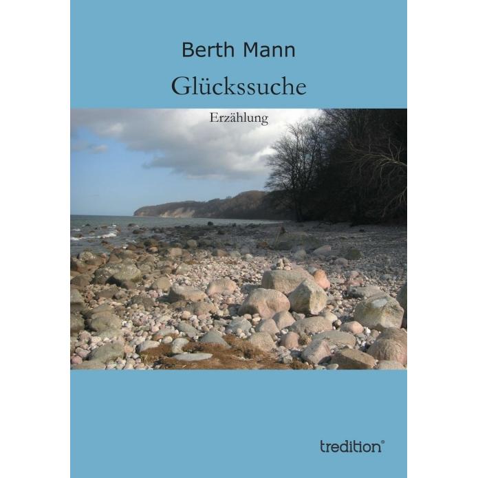 Glückssuche, Belletristik von Berth Mann
