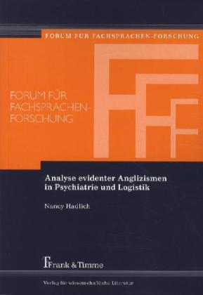 Produktbild Analyse evidenter Anglizismen in Psychiatrie und Logistik (Deutsch, Nancy Hadlich, 2011)