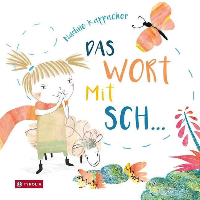 Das Wort mit Sch..., Kinderbücher von Nadine Kappacher