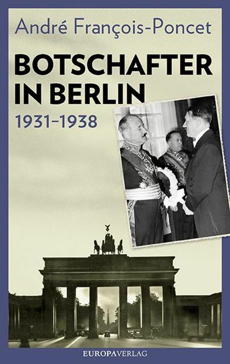 Produktbild Botschafter in Berlin 19311938 (Deutsch, André François-Poncet, 2018)
