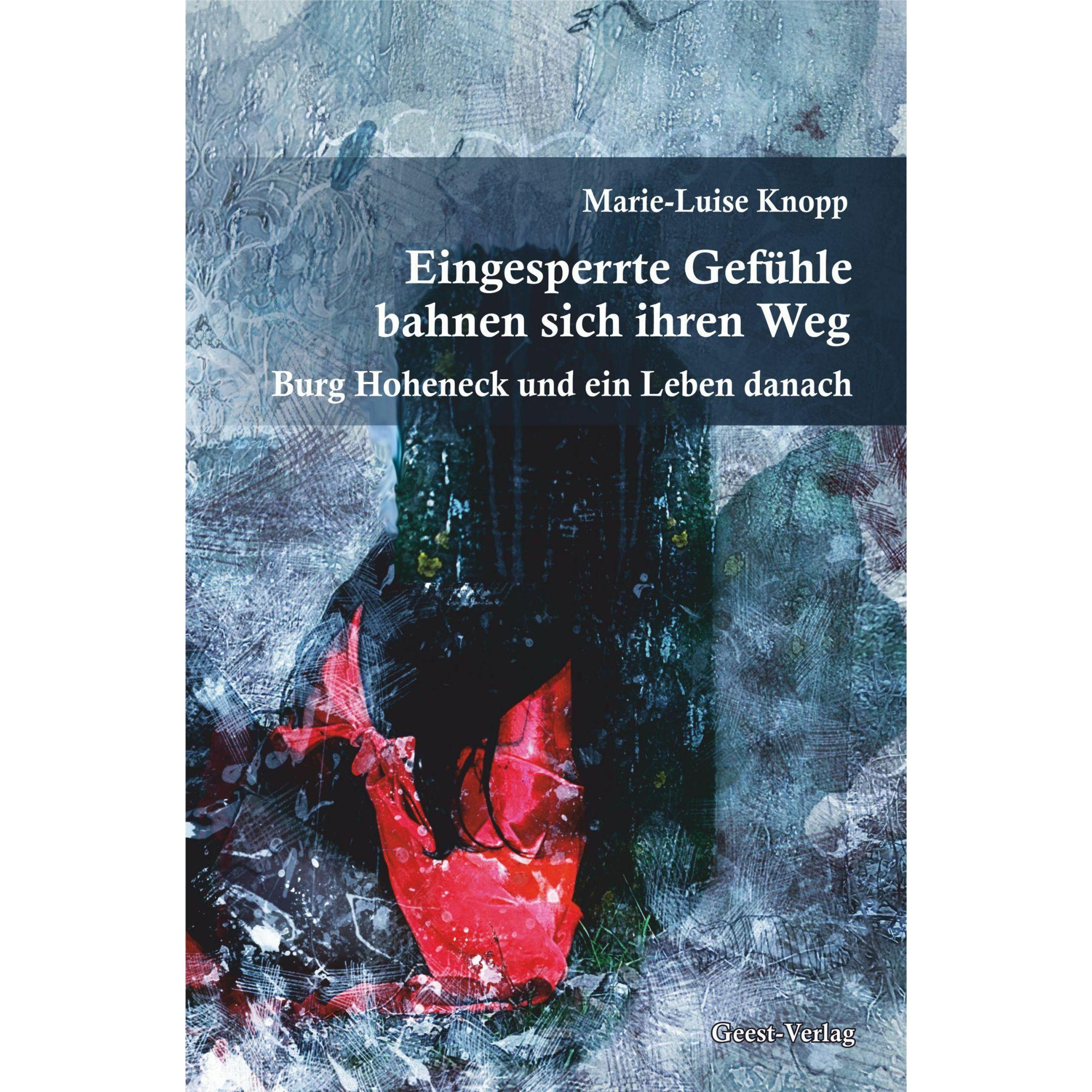 Knopp:Eingesperrte Gefühle bahnen sich, Belletristik von Marie Luise Knopp
